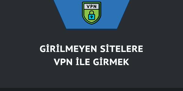 google chrome bu siteye ulaşılamıyor çözümü için vpn kullanmak